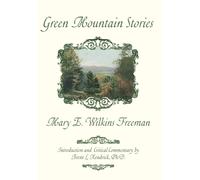 Mary E Wilkins Freeman Green Mountain Stories (Copertina rigida)