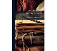 Mary Eleanor Wilkins Freeman Understudies (Copertina rigida)