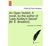 Mary Elizabeth An Open Verdict. a Novel, by the Author of 'Lady Aud (Tascabile)