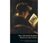 Mary Elizabeth Braddon Dead Love Has Chains (Tascabile)