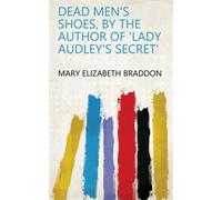 Mary Elizabeth Braddon Dead Men's Shoes (Tascabile)