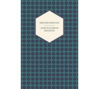 Mary Elizabeth Braddon Meeting Her Fate (Tascabile)