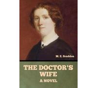 Mary Elizabeth Braddon The Doctor's Wife (Tascabile)