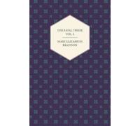 Mary Elizabeth Braddon The Fatal Three Vol. I. (Tascabile)