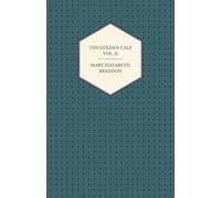 Mary Elizabeth Braddon The Golden Calf Vol. II. (Tascabile)