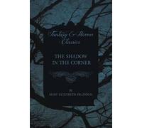Mary Elizabeth Braddon The Shadow in the Corner (Tascabile)