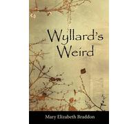 Mary Elizabeth Braddon Wyllard's Weird (Tascabile)