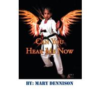 Mary Elizabeth Dennison Can You Hear Me Now (Copertina rigida)