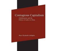 Mary Elizabeth Gallagher Contagious Capitalism (Tascabile)