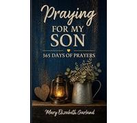 Mary Elizabeth Garland Praying for My Son (Tascabile) Intentional Prayer