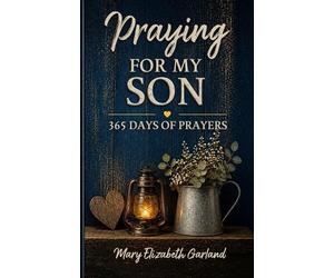 Mary Elizabeth Garland Praying for My Son (Tascabile) Intentional Prayer