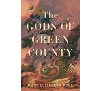 Mary Elizabeth Pope The Gods of Green County (Copertina rigida)