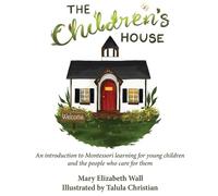 Mary Elizabeth Wall The Children's House (Copertina rigida)