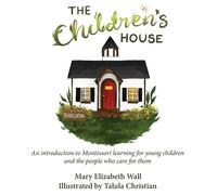 Mary Elizabeth Wall The Children's House (Tascabile)