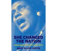 Mary Ellen Curtin She Changed the Nation (Copertina rigida)