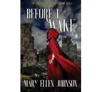 Mary Ellen Johnson Before I Wake (Tascabile) Travels Across Time