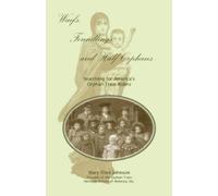 Mary Ellen Johnson Waifs, Foundlings, and Half-Orphans (Tascabile)