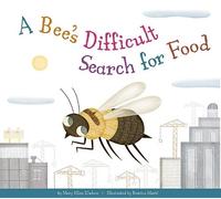 Mary Ellen Klukow A Bee's Difficult Search for Food (Tascabile)
