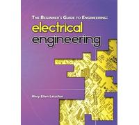 Mary Ellen Latschar The Beginner's Guide to Engineering (Tascabile)