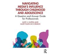 Mary Ellen McCormick Navigating Media’s Influence Through Childhood (Tascabile)