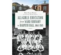 Mary Ellen Peth All-Girls Education from Ward Seminary to Har (Copertina rigida)