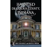 Mary Ellen Quigley Rebecca D Wilhel Haunted Dearborn County, Indian (Tascabile)