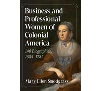 Mary Ellen Snodgra Business and Professional Women of Colonial Ameri (Tascabile)