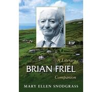 Mary Ellen Snodgrass Brian Friel (Tascabile) McFarland Literary Companions