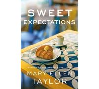 Mary Ellen Taylor Sweet Expectations (Tascabile) Union Street Bakery