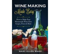 Mary Ellen Ward Wine Making Made Easy (Tascabile)