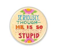 Mary Engelbreit Spilla a bottone, Incredibilmente stupido, 2.25