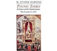 Mary Esther Harding Psychic Energy (Tascabile) Bollingen Series