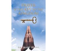 Mary Evans Prayer Is the Key to the Kingdom (Tascabile)
