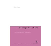 Mary Evans The Imagination of Evil (Tascabile) Continuum Literary Studies