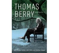 Mary Evelyn Tucker John Grim Andrew Angyal Thomas Berry (Copertina rigida)