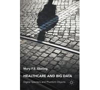 Mary F.E. Ebeling Healthcare and Big Data (Copertina rigida)