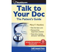 Mary F Hawkins Talk to Your Doc (Tascabile) Self-Counsel Health-Care