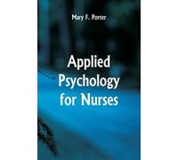 Mary F Porter Applied Psychology for Nurses (Tascabile)
