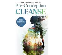 Mary F Shackelton Pre-Conception Cleanse (Copertina rigida)