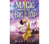 Mary Fan Magic Under the Big Top (Tascabile)