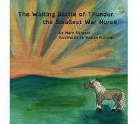 Mary Fichtner The Waiting Battle of Thunder the Smallest War (Copertina rigida)