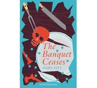 Mary Fitt The Banquet Ceases (Tascabile)