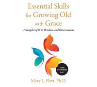Mary Flett Essential Skills for Growing Old with Grace (Tascabile)