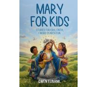 MARY FOR KIDS: STORIES FOR KIDS, FAITH, & WORD SEARCH FUN
