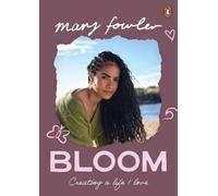 Bloom: Creating a life I love
