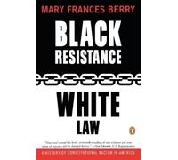 Mary Frances Berry Black Resistance/White Law (Tascabile)