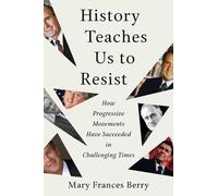 Mary Frances Berry History Teaches Us to Resist (Tascabile)