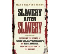 Mary Frances Berry Slavery After Slavery (Copertina rigida)