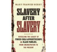 Mary Frances Berry Slavery After Slavery (Tascabile)