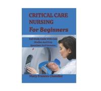 Mary Frances Chandler Critical Care Nursing For Beginners (Tascabile)
